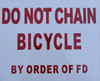 SIGNS DO NOT CHAIN BICYCLE BY ORDER