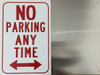 SIGNS NO PARKING ANY TIME