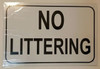 SIGNS NO LITTERING SIGN –