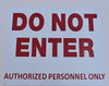 SIGNS DO NOT ENTER AUTHORIZED