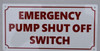 SIGNS EMERGENCY PUMP SHUT OFF
