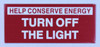 SIGNS HELP CONSERVE ENERGY TURN