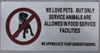 SIGNS WE LOVE PETS BUT ONLY SERVICE