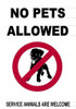 NO PETS ALLOWED SERVICE ANIMALS ARE