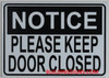 SIGNS NOTICE PLEASE KEEP DOOR CLOSED SIGN-