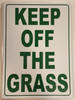 SIGNS KEEP OFF THE GRASS