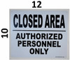 Closed Area Authorized Personnel only Sign