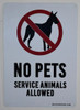 SIGNS No Pets Service Animals Allowed Sign