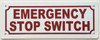 SIGNS EMERGENCY STOP SWITCH SIGN (ALUMINUM SIGNS