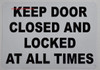 SIGNS Keep Door Closed and