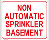 NON AUTOMATIC SPRINKLER BASEMENT SIGN (