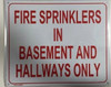 SIGNS FIRE SPRINKLERS IN BASEMENT AND HALLWAYS