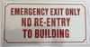EMERGENCY EXIT ONLY NO RE-Entry to