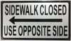 SIGNS SIDEWALK CLOSED USE SIGN