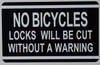 SIGNS NO Bicycles Locks Will BE Cut