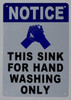 SIGNS This Sink for Hand Washing ONLY