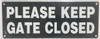 PLEASE KEEP GATE CLOSED SIGN BLACK