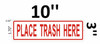 PLACE TRASH HERE SIGN – REFLECTIVE