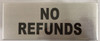 No Cash REFUNDS Sign (Aluminium, Brush