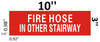 Fire Hose in other stairway sign - RED (3 X 10)-Ref05-2020