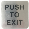 PUSH TO EXIT SIGN (BRUSH Aluminum,Sign