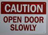 Caution Open Door Slowly Sign, Engineer