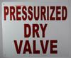 SIGNS PRESSURIZED Dry Valve Sign,