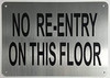 SIGNS NO RE-Entry ON This Floor Sign