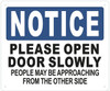 Please open door slowly SIGN (Aluminum