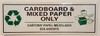 CARDBOARD AND MIXED PAPER ONLY SIGN-