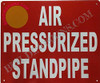 SIGNS AIR PRESSURIZED Standpipe Sign (Aluminium Reflective,