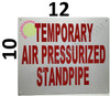 Temporary AIR PRESSURIZED Standpipe Sign