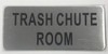 SIGNS TRASH CHUTE ROOM SIGN (BRUSH ALUMINIUM,