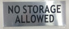 SIGNS NO STORAGE ALLOWED SIGN