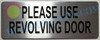 SIGNS Please USE REVOLVING Door Sign (Brush