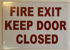 FIRE EXIT KEEP DOOR CLOSED sign