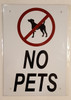 NO PETS SIGN ( ALUMINIUM 6x12