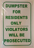 Dumpster For Residents' Use Only  Violators Will Be Prosecuted Sign