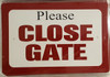 Please Close Gate sign (Aluminum Sign