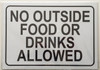 No Outside Food Or Drinks Allowed SIGN
