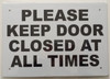 Please, Keep Door Closed At All
