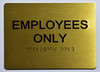 SIGNS EMPLOYEES ONLY Sign -Tactile Signs Tactile