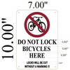 DO NOT LOCK BICYCLE HERE LOCKS WILL BE CUT WITHOUT A WARNING SIGN