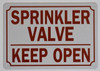 SIGNS Sprinkler Valve Keep Open