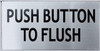 SIGNS Push Button to Flush Sign (Brush