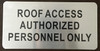 ROOF ACCESS AUTHORIZED PERSONNEL ONLY SIGN