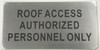 SIGNS ROOF ACCESS AUTHORIZED PERSONNEL