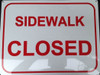 SIGNS Sidewalk Closed Sign ( Aluminum 12