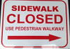 SIDEWALK CLOSED SIGN - RIGHT ARROW