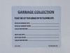 SIGNS GARBAGE COLLECTION SIGN (ALUMINUM SIGNS 7X8.5)-El